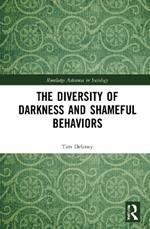 The Diversity of Darkness and Shameful Behaviors