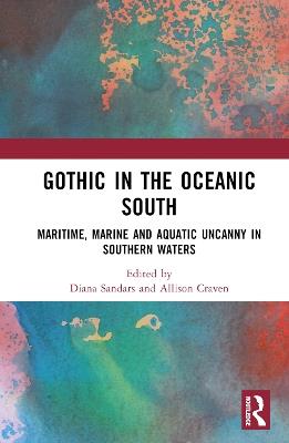 Gothic in the Oceanic South: Maritime, Marine and Aquatic Uncanny in Southern Waters - cover