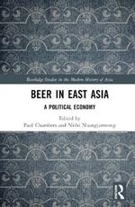 Beer in East Asia: A Political Economy