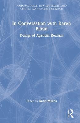 In Conversation with Karen Barad: Doings of Agential Realism - cover