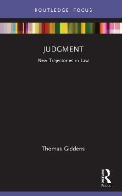 Judgment: New Trajectories in Law - Thomas Giddens - cover