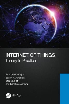 Internet of Things: Theory to Practice - Pramod R. Gunjal,Satish R. Jondhale,Jaime Lloret Mauri - cover