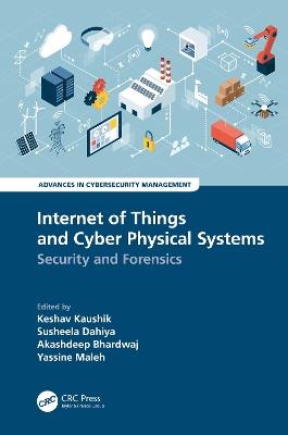 Internet of Things and Cyber Physical Systems: Security and Forensics - cover