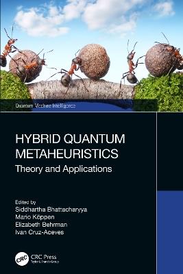 Hybrid Quantum Metaheuristics: Theory and Applications - cover