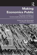 Making Economics Public: The Hows and Whys of Communicating Markets and Models