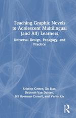 Teaching Graphic Novels to Adolescent Multilingual (and All) Learners: Universal Design, Pedagogy, and Practice