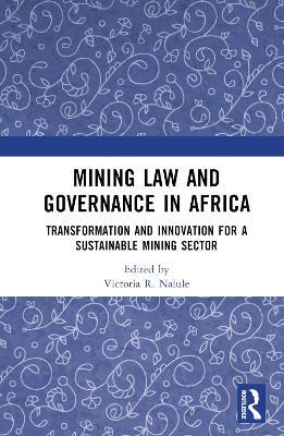 Mining Law and Governance in Africa: Transformation and Innovation for a Sustainable Mining Sector - cover