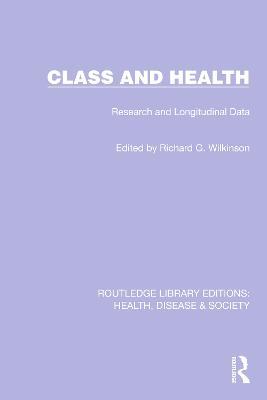 Class and Health: Research and Longitudinal Data - cover