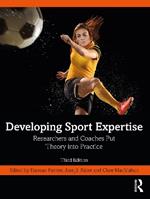 Developing Sport Expertise: Researchers and Coaches Put Theory into Practice