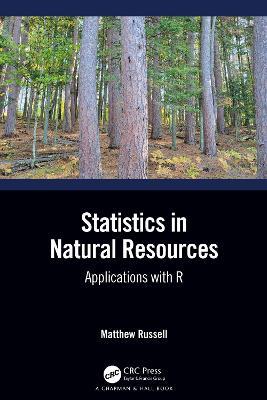 Statistics in Natural Resources: Applications with R - Matthew Russell - cover