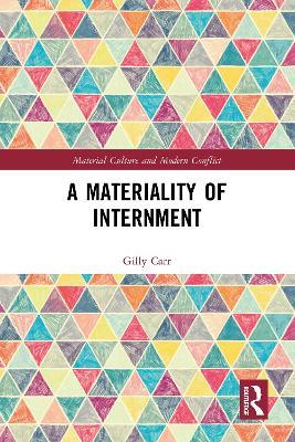 A Materiality of Internment - Gilly Carr - cover