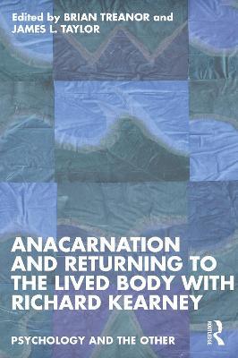 Anacarnation and Returning to the Lived Body with Richard Kearney - cover