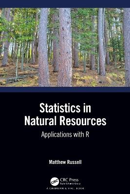 Statistics in Natural Resources: Applications with R - Matthew Russell - cover