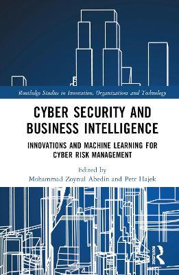 Cyber Security and Business Intelligence: Innovations and Machine Learning for Cyber Risk Management - cover