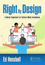 Right By Design: A Novel Approach to Failure Mode Avoidance
