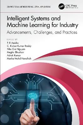 Intelligent Systems and Machine Learning for Industry: Advancements, Challenges, and Practices - cover
