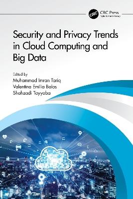 Security and Privacy Trends in Cloud Computing and Big Data - cover