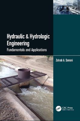 Hydraulic & Hydrologic Engineering: Fundamentals and Applications - Zohrab A. Samani - cover