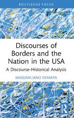 Discourses of Borders and the Nation in the USA: A Discourse-Historical Analysis