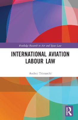 International Aviation Labour Law - Andrea Trimarchi - cover