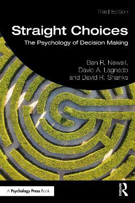 Straight Choices: The Psychology of Decision Making - Ben R. Newell,David A. Lagnado,David R. Shanks - cover