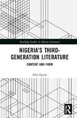 Nigeria's Third-Generation Literature: Content and Form