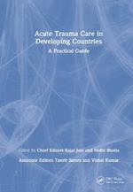 Acute Trauma Care in Developing Countries: A Practical Guide