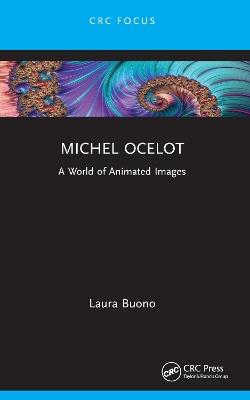 Michel Ocelot: A World of Animated Images - Laura Buono - cover