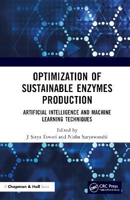 Optimization of Sustainable Enzymes Production: Artificial Intelligence and Machine Learning Techniques - cover