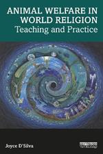 Animal Welfare in World Religion: Teaching and Practice