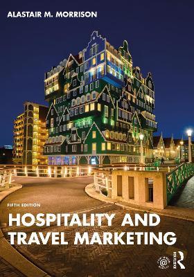 Hospitality and Travel Marketing - Alastair M. Morrison - cover