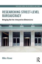 Researching Street-level Bureaucracy: Bringing Out the Interpretive Dimensions