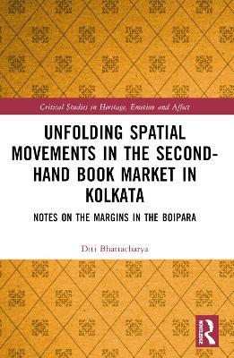 Unfolding Spatial Movements in the Second-Hand Book Market in Kolkata: Notes on the Margins in the Boipara - Diti Bhattacharya - cover