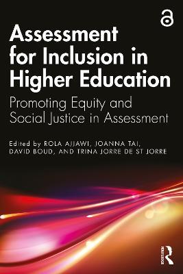 Assessment for Inclusion in Higher Education: Promoting Equity and Social Justice in Assessment - cover