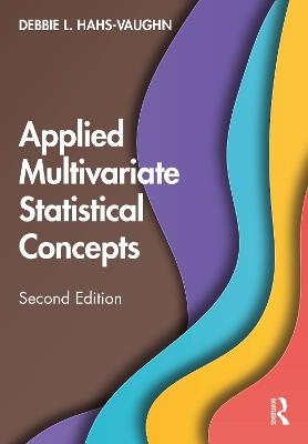 Applied Multivariate Statistical Concepts - Debbie L. Hahs-Vaughn - cover