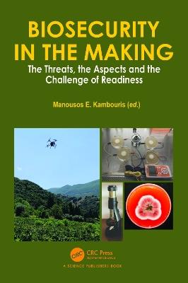 Biosecurity in the Making: The Threats, the Aspects and the Challenge of Readiness - cover