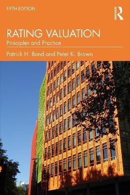 Rating Valuation: Principles and Practice - Patrick H. Bond,Peter K. Brown - cover