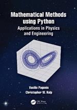 Mathematical Methods using Python: Applications in Physics and Engineering