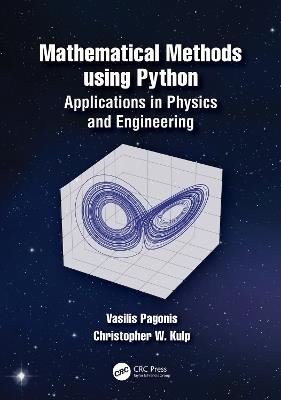 Mathematical Methods using Python: Applications in Physics and Engineering - Vasilis Pagonis,Christopher Wayne Kulp - cover