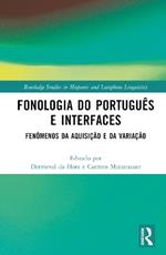 Fonologia do Português e Interfaces: Fenômenos da Aquisição e da Variação