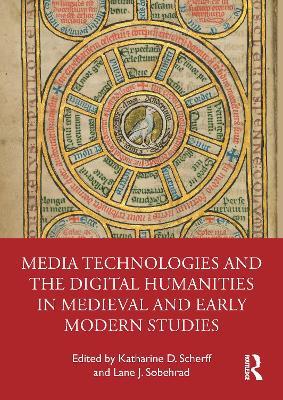 Media Technologies and the Digital Humanities in Medieval and Early Modern Studies - cover
