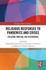 Religious Responses to Pandemics and Crises: Isolation, Survival, and #Covidchaos