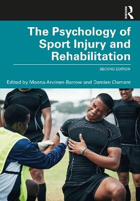 The Psychology of Sport Injury and Rehabilitation - cover
