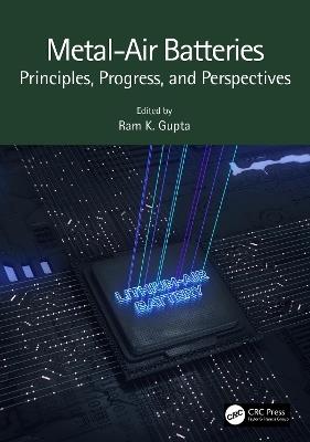 Metal-Air Batteries: Principles, Progress, and Perspectives - cover