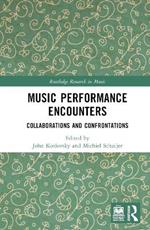 Music Performance Encounters: Collaborations and Confrontations