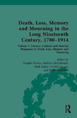 Death, Loss, Memory and Mourning in the Long Nineteenth Century, 1780–1914: Volume I: Literary, Cultural and Material Responses to Death, Loss, Memory and Mourning - cover