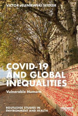 Covid-19 and Global Inequalities: Vulnerable Humans - Victor Jeleniewski Seidler - cover