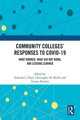 Community Colleges’ Responses to COVID-19: What Worked, What Did Not Work, and Lessons Learned - cover