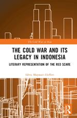 The Cold War and its Legacy in Indonesia: Literary Representation of the Red Scare