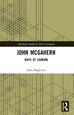 John McGahern: Ways of Looking - John Singleton - cover